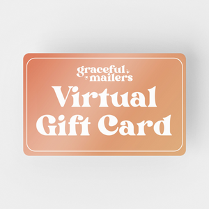 Graceful Mailers Virtual Gift Card